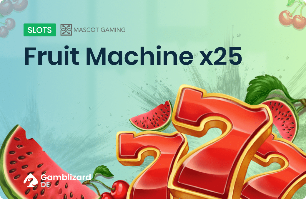 Fruit Machine x25 gamblizardde